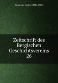 Zeitschrift des Bergischen Geschichtsvereins 26