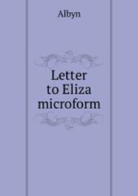 Letter to Eliza microform