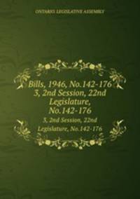 Bills, 1946, No.142-176. 3, 2nd Session, 22nd Legislature, No.142-176