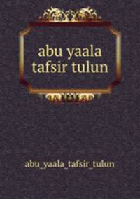 abu yaala tafsir tulun