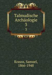 Talmudische Archologie. 3