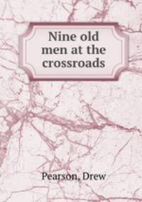 Nine old men at the crossroads
