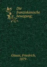 Die franziskanische bewegung;