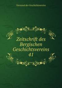 Zeitschrift des Bergischen Geschichtsvereins 41