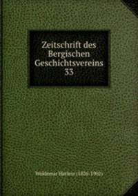 Zeitschrift des Bergischen Geschichtsvereins 33
