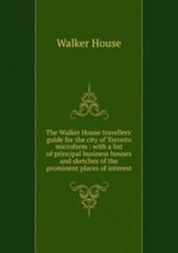The Walker House travellers