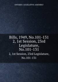 Bills, 1949, No.101-131. 2, 1st Session, 23rd Legislature, No.101-131