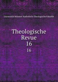 Theologische Revue. 16