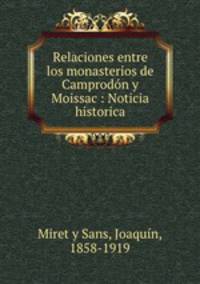 Relaciones entre los monasterios de Camprodon y Moissac : Noticia historica