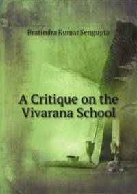 A Critique on the Vivarana School