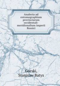 Analecta ad entomographiam provinciarum occidentali-meridionalium imperii Rossici