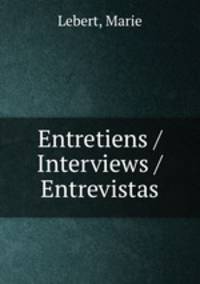 Entretiens / Interviews / Entrevistas