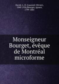 Monseigneur Bourget, eveque de Montreal microforme