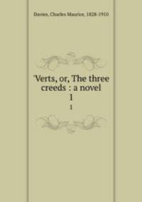`Verts, or, The three creeds : a novel. 1
