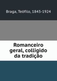 Romanceiro geral, colligido da tradicao