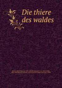 Die thiere des waldes