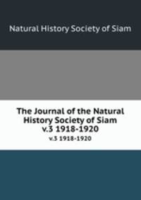 The Journal of the Natural History Society of Siam. v.3 1918-1920