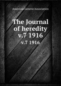 The Journal of heredity. v.7 1916