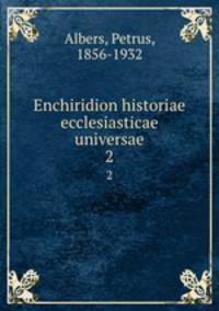 Enchiridion historiae ecclesiasticae universae. 2