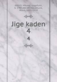 Jige kaden. 4