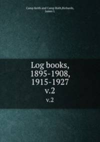 Log books, 1895-1908, 1915-1927. v.2