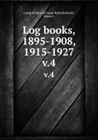 Log books, 1895-1908, 1915-1927. v.4