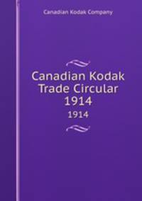 Canadian Kodak Trade Circular. 1914