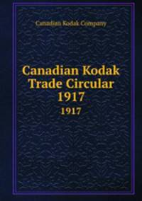 Canadian Kodak Trade Circular. 1917