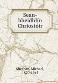Sean-bheidhln Chriostir