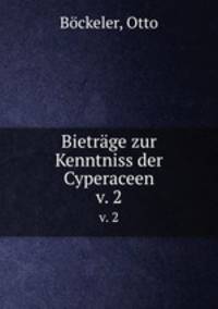 Bietrge zur Kenntniss der Cyperaceen. v. 2