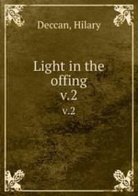 Light in the offing. v.2