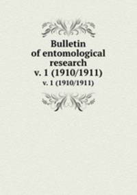 Bulletin of entomological research. v. 1 (1910/1911)