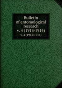 Bulletin of entomological research. v. 4 (1913/1914)