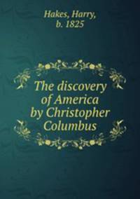 The discovery of America by Christopher Columbus