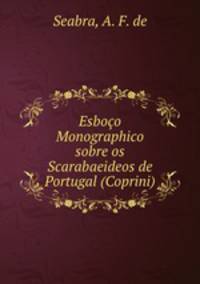 Esboco Monographico sobre os Scarabaeideos de Portugal (Coprini)
