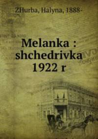 Melanka : shchedrivka 1922 r.
