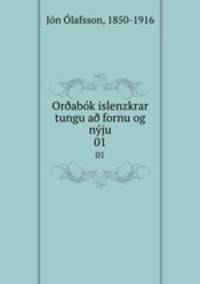 Or?abok islenzkrar tungu a? fornu og nyju