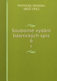 Souborne vydani basnickych spis