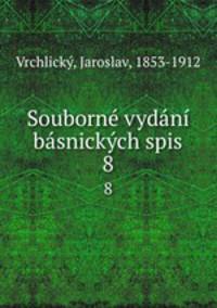 Souborne vydani basnickych spis