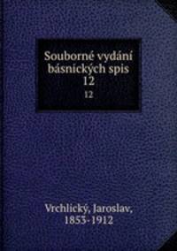Souborne vydani basnickych spis
