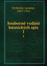 Souborne vydani basnickych spis