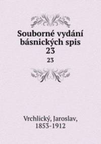 Souborne vydani basnickych spis