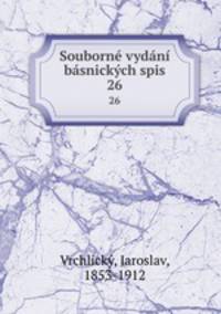 Souborne vydani basnickych spis