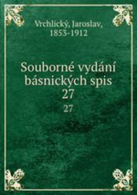 Souborne vydani basnickych spis
