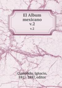 El Album mexicano. v.2