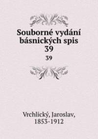 Souborne vydani basnickych spis
