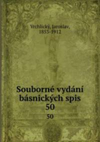 Souborne vydani basnickych spis