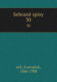 Sebran spisy. 30