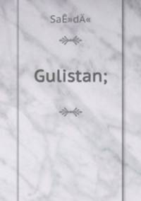 Gulistan;