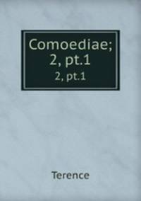 Comoediae;. 2, pt.1